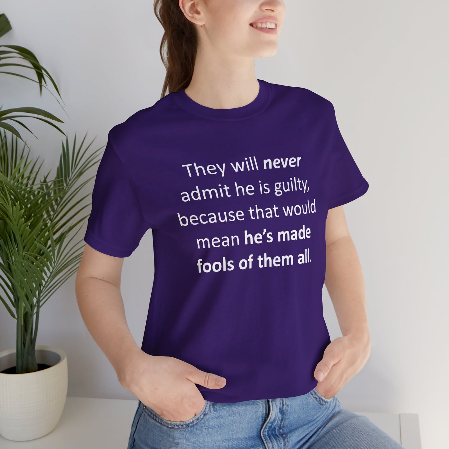 They Will Never Admit He Is Guilty Short Sleeve Tee w/ Logo