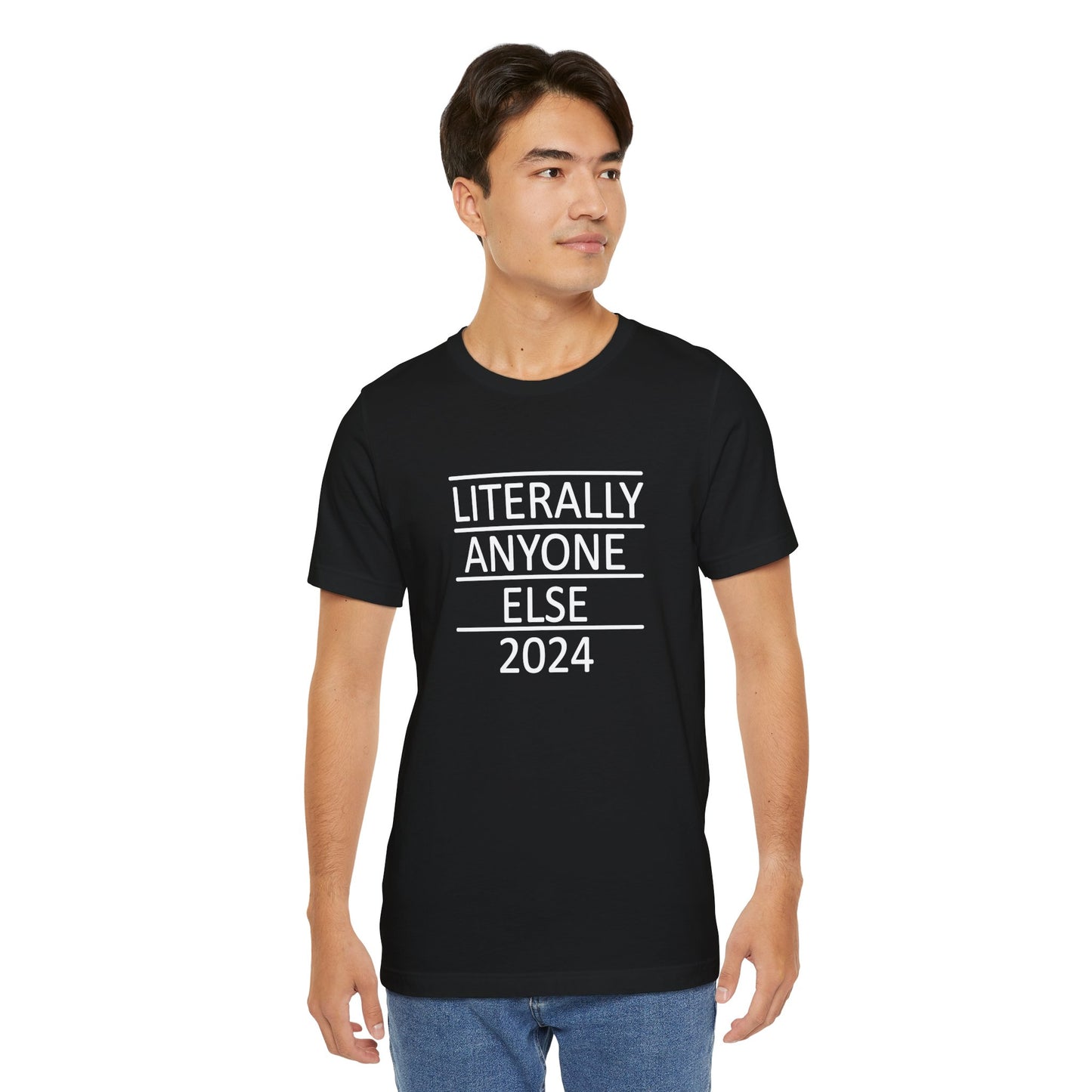 Literally Anyone Else 2024 Short Sleeve Tee w/ Logo