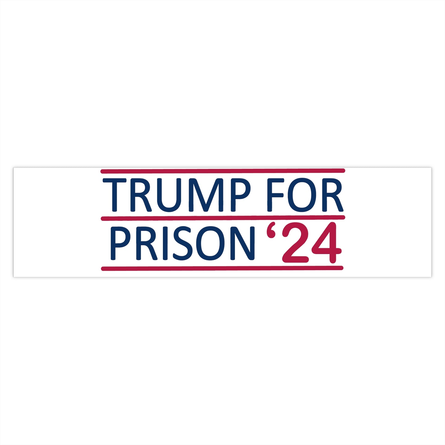 Trump for Prison 24 Bumper Sticker