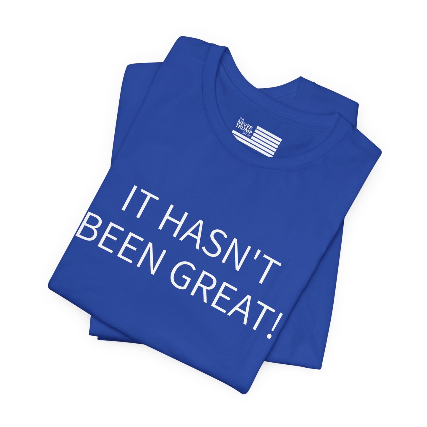 It Hasn't Been Great! Short Sleeve Tee w/ Logo