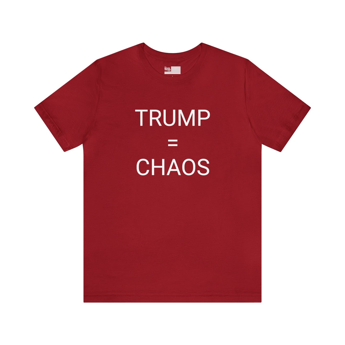 Trump = Chaos Short Sleeve Tee w/ Logo