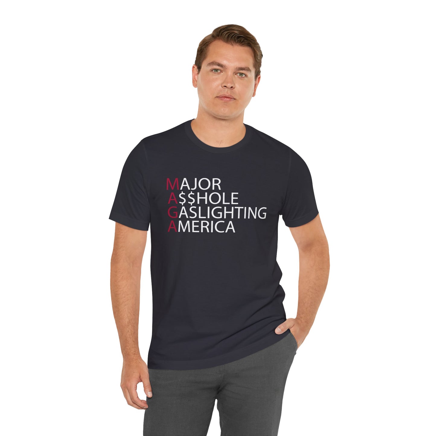 MAGA - Major A$$hole Gaslighting America Short Sleeve Tee w/ Logo
