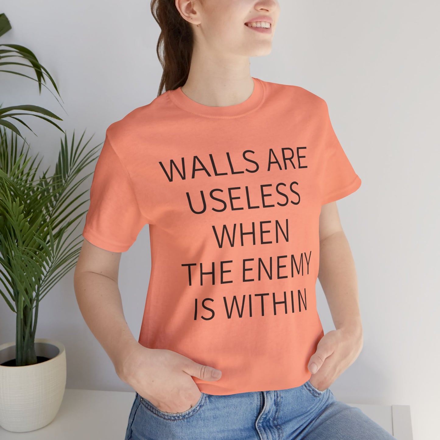 Walls Are Useless When The Enemy Is Within Short Sleeve Tee w/ Logo