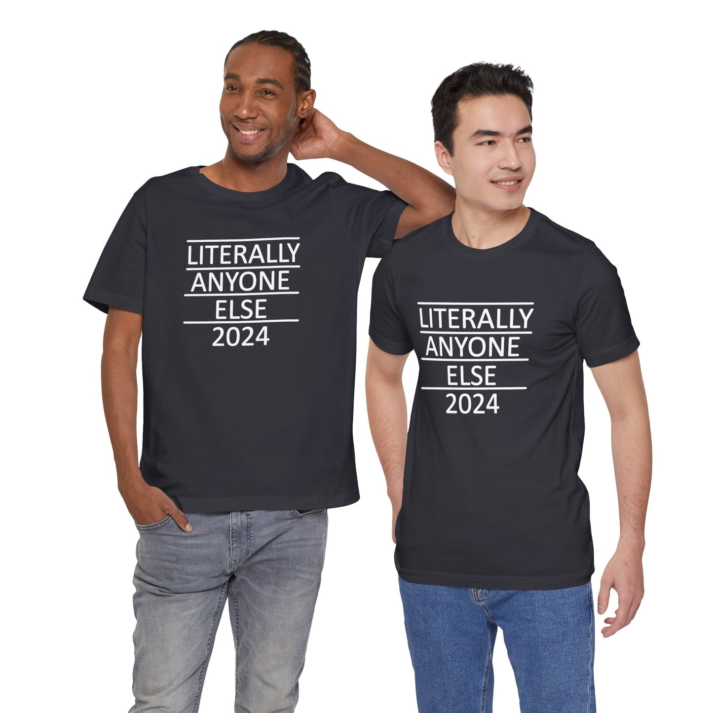 Literally Anyone Else 2024 Short Sleeve Tee w/ Logo