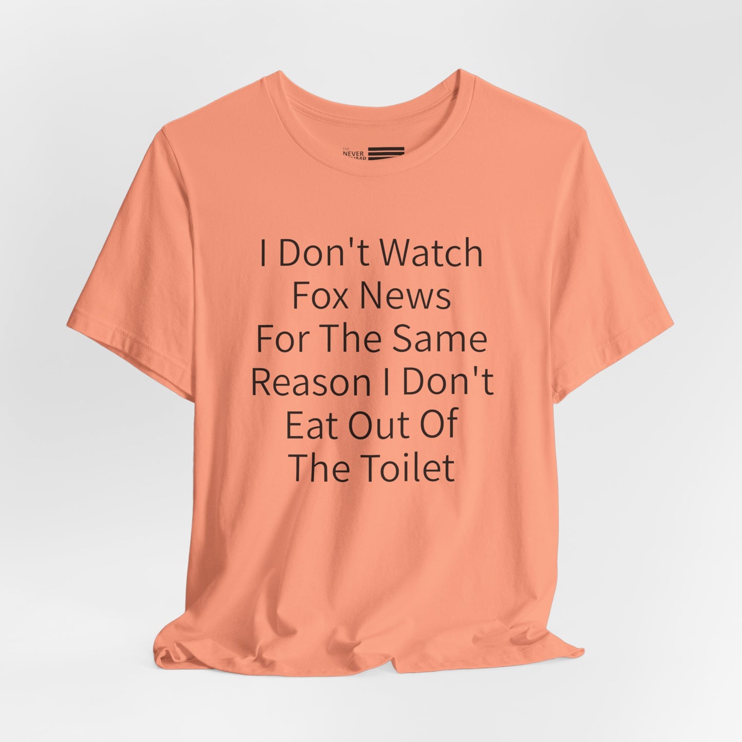 I Don't Watch Fox News Short Sleeve Tee w/ Logo