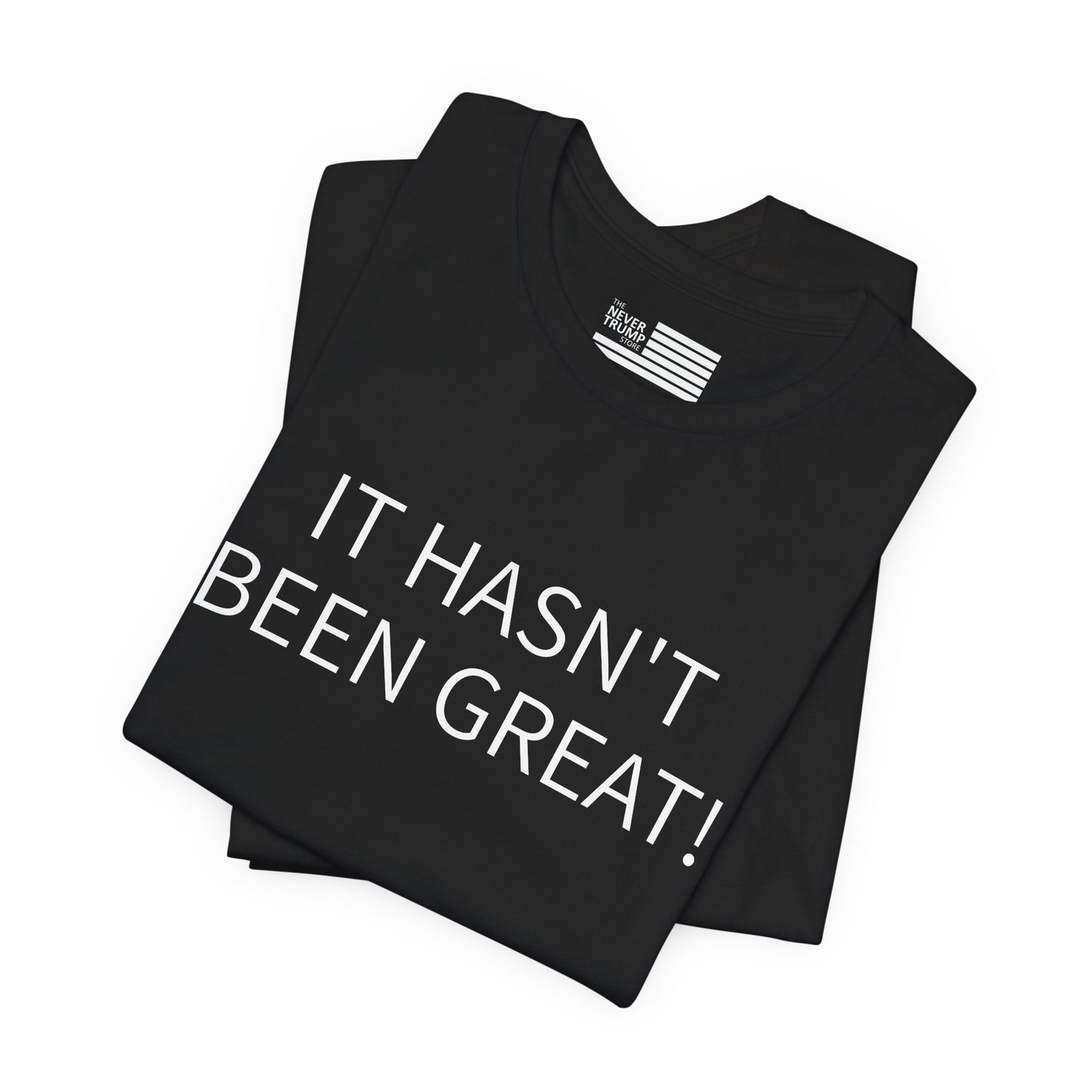 It Hasn't Been Great! Short Sleeve Tee w/ Logo