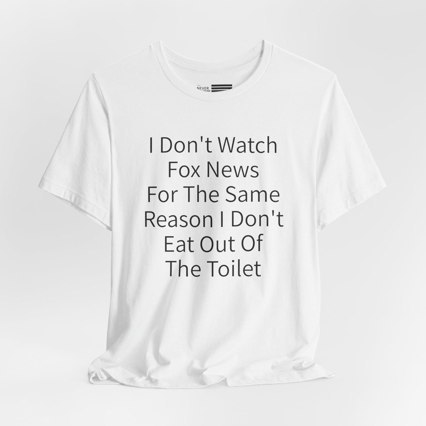 I Don't Watch Fox News Short Sleeve Tee w/ Logo