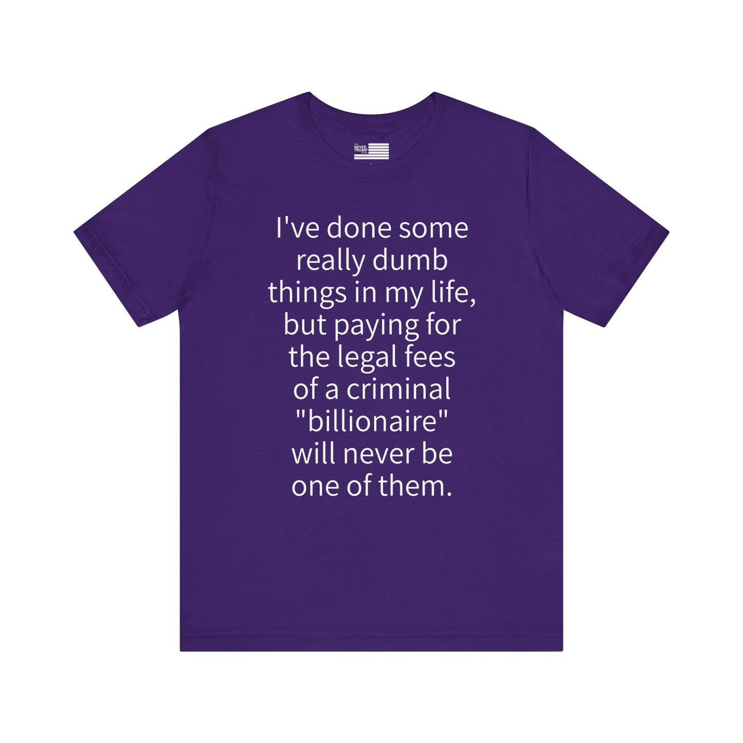 I've Done Some Really Dumb Things Short Sleeve Tee w/ Logo
