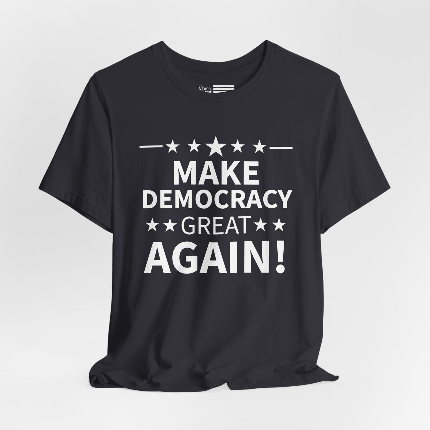 Make Democracy Great Again! Short Sleeve Tee w/ Logo