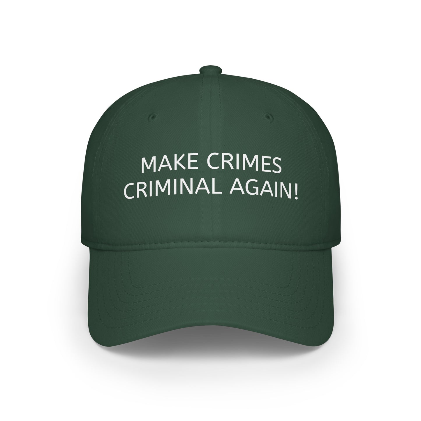 Make Crimes Criminal Again! Baseball Cap