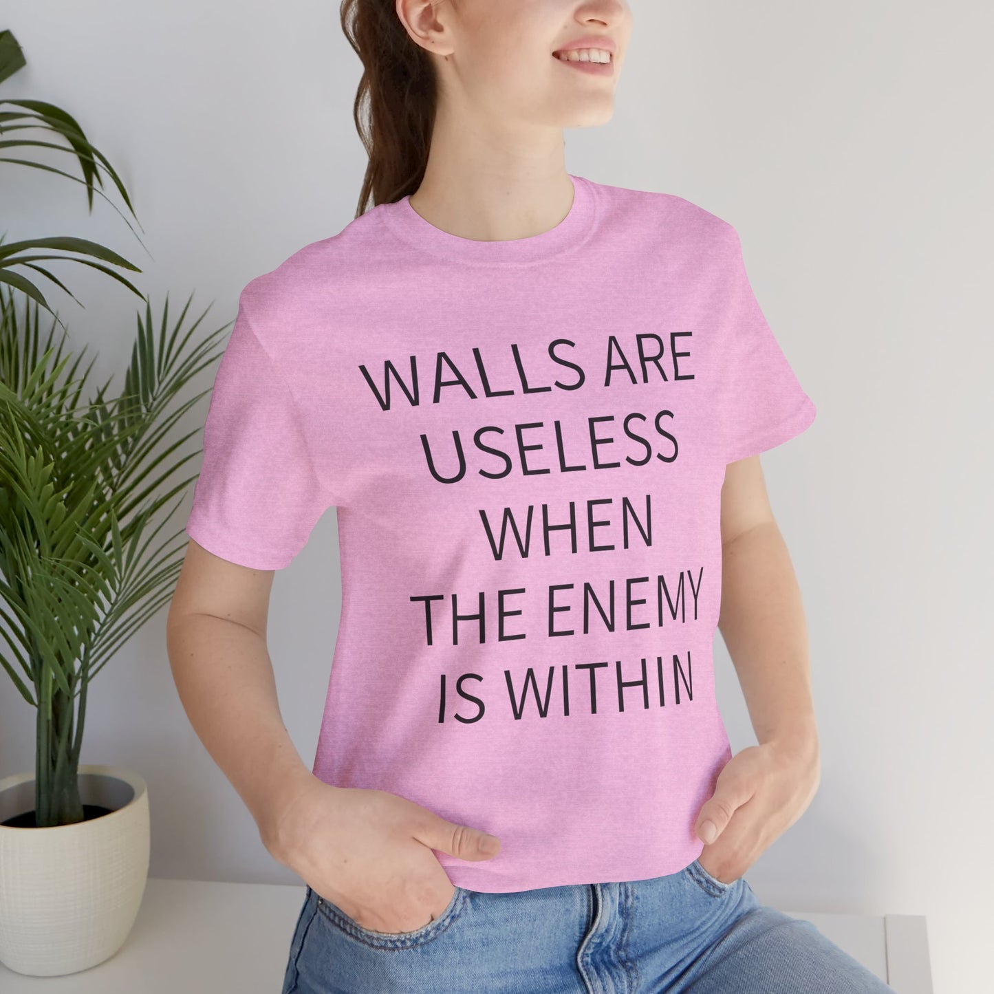 Walls Are Useless When The Enemy Is Within Short Sleeve Tee w/ Logo