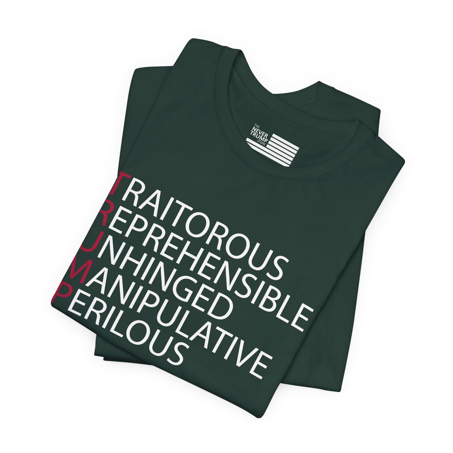 TRUMP: Traitorous Reprehensible Unhinged Manipulative Perilous Short Sleeve Tee w/ Logo