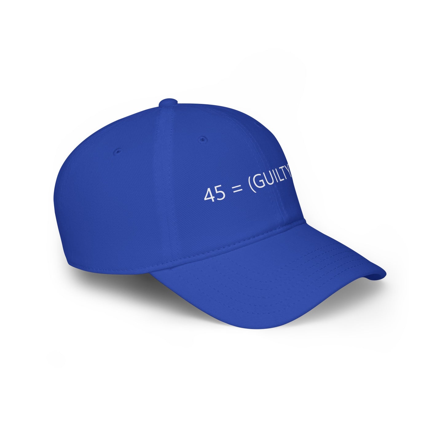 45 Guilty ^34 Baseball Cap