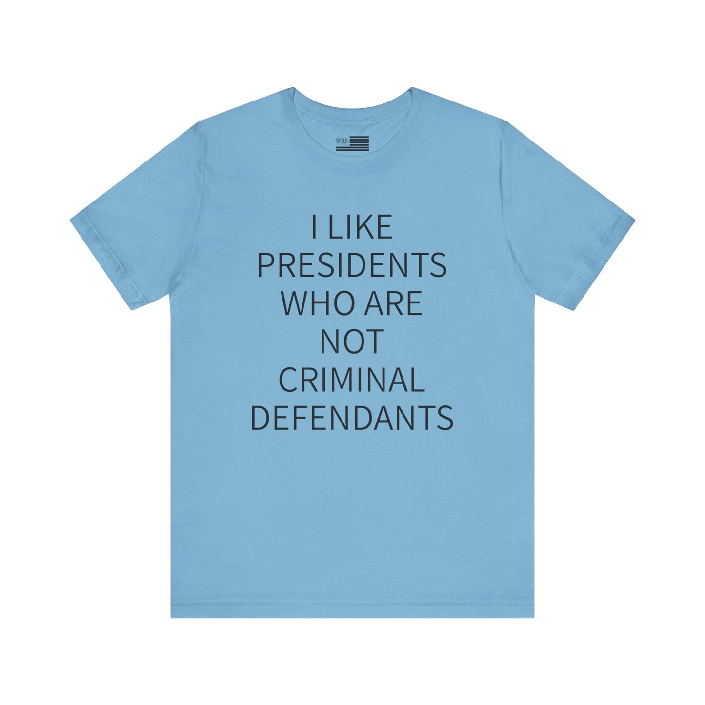 Presidents Who Are Not Criminal Defendants Short Sleeve Tee w/ Logo