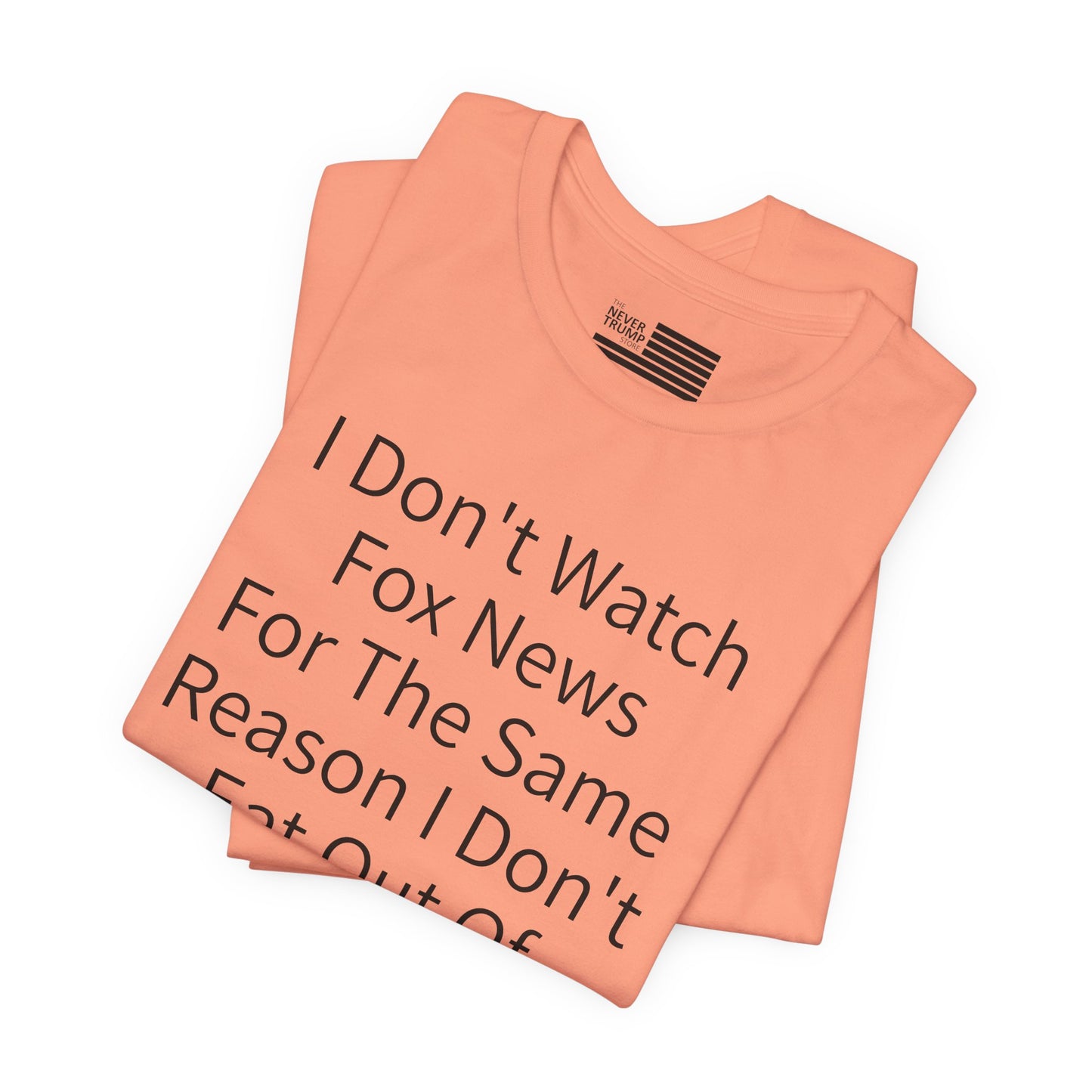 I Don't Watch Fox News Short Sleeve Tee w/ Logo