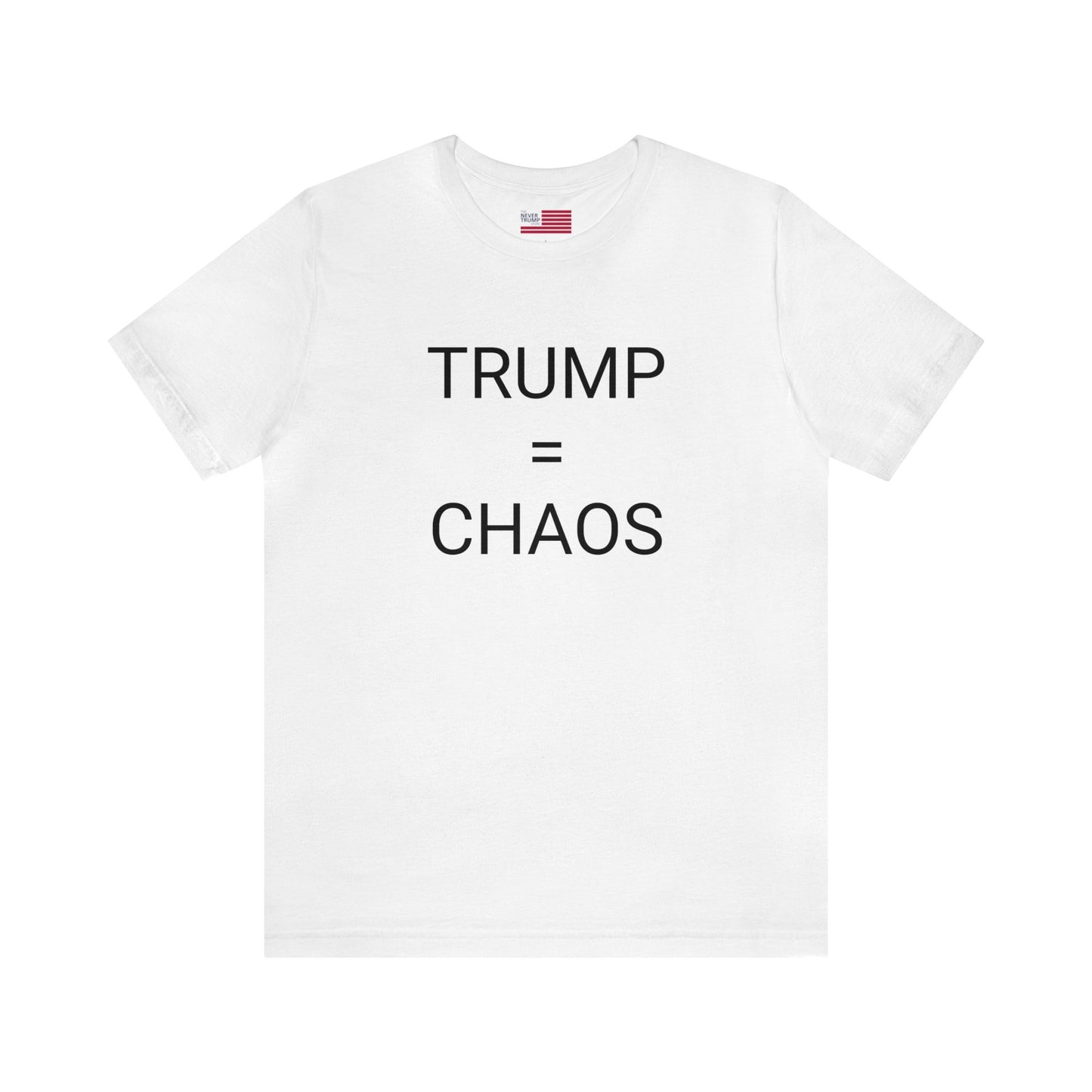 Trump = Chaos Short Sleeve Tee w/ Logo
