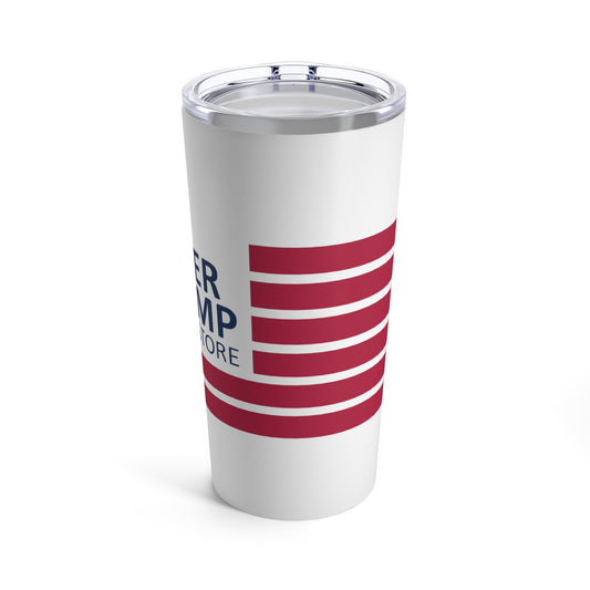 Never Trump Store Tumbler 20oz