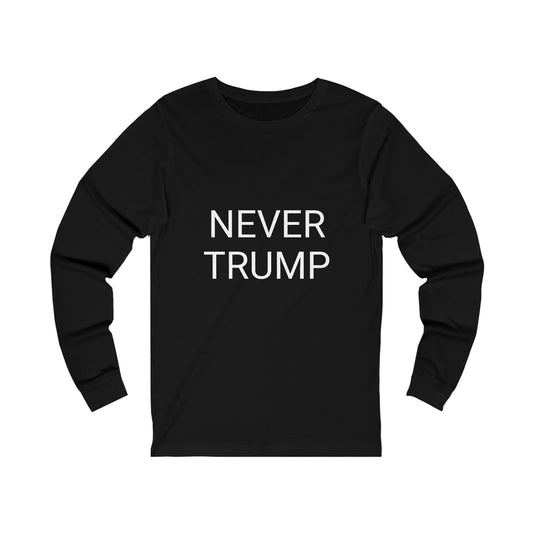Never Trump Unisex Long Sleeve Tee