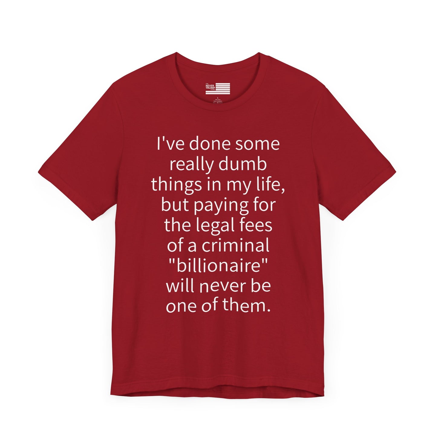 I've Done Some Really Dumb Things Short Sleeve Tee w/ Logo
