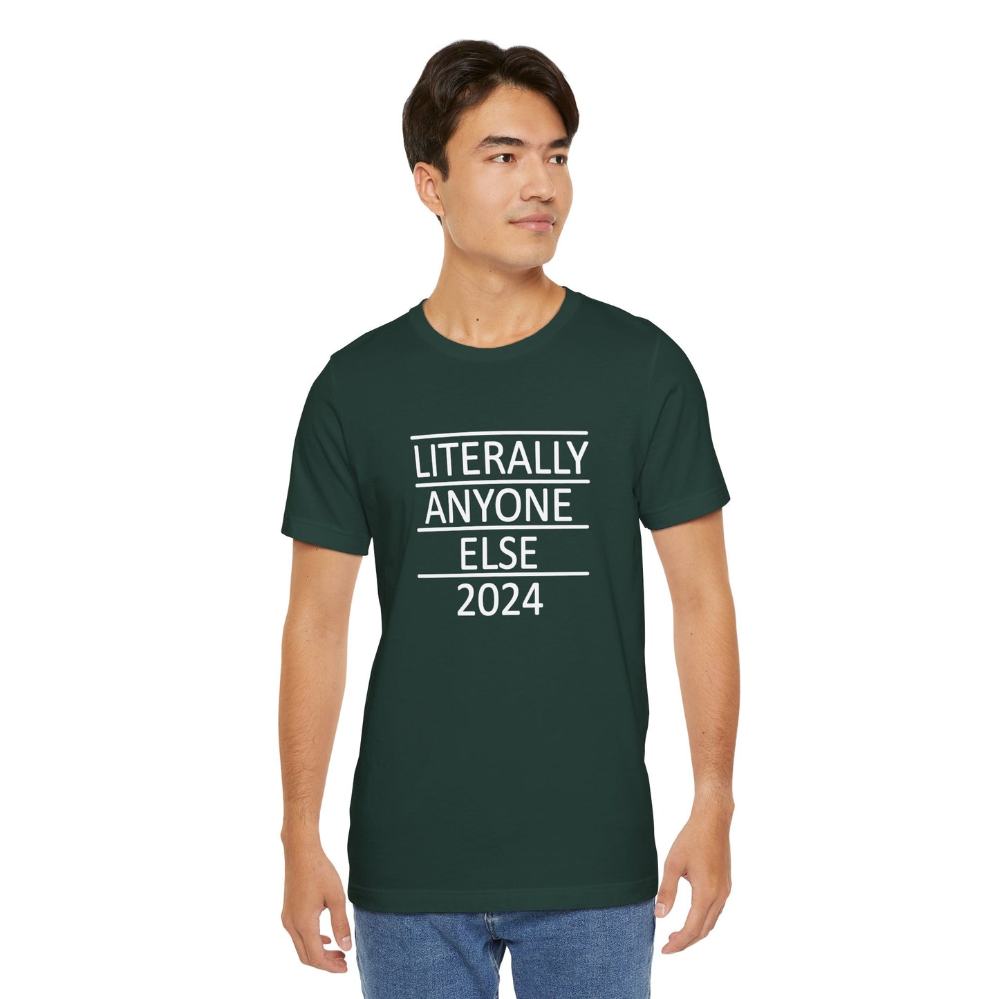 Literally Anyone Else 2024 Short Sleeve Tee w/ Logo
