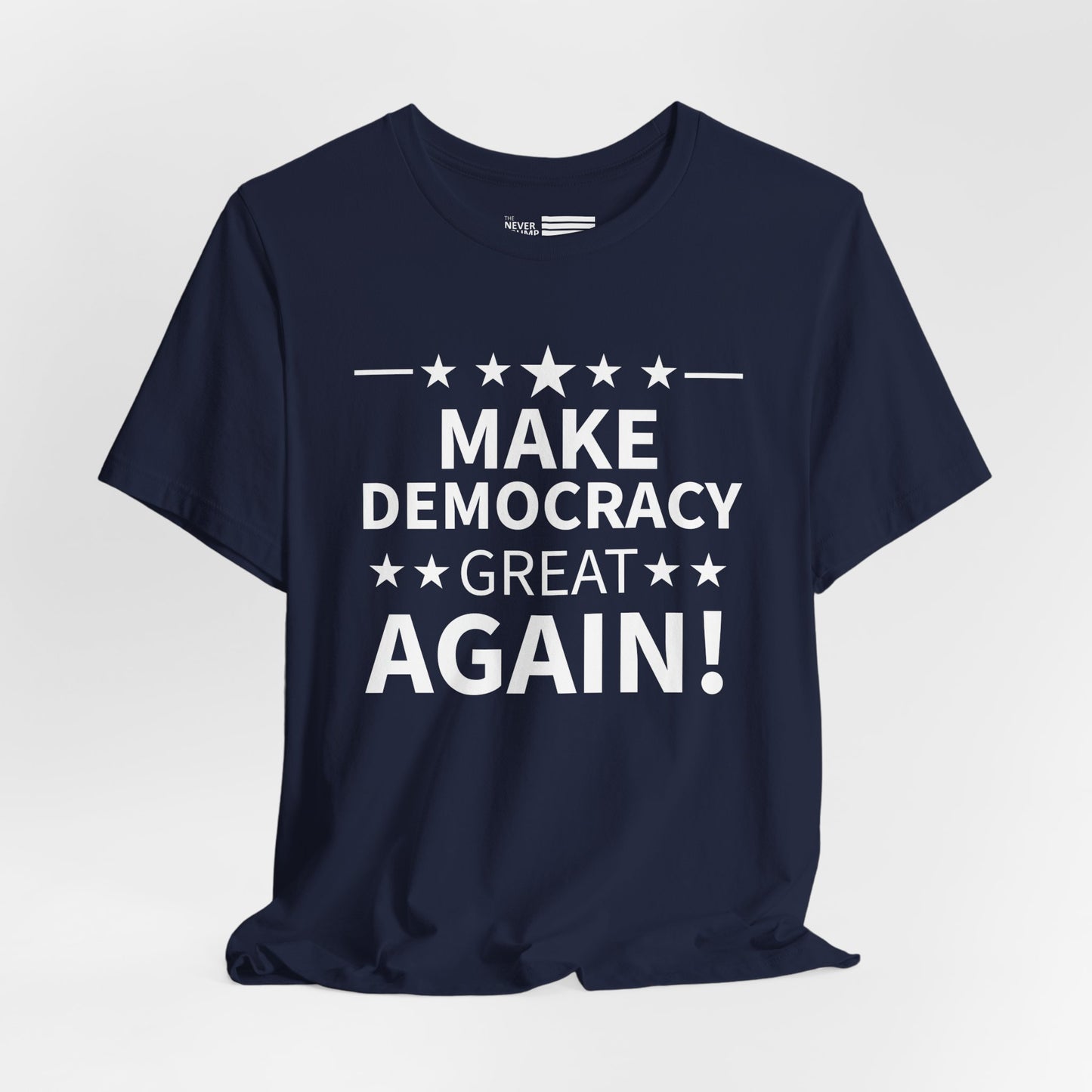 Make Democracy Great Again! Short Sleeve Tee w/ Logo