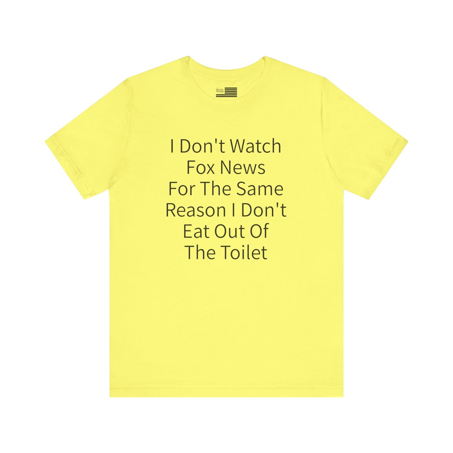 I Don't Watch Fox News Short Sleeve Tee w/ Logo