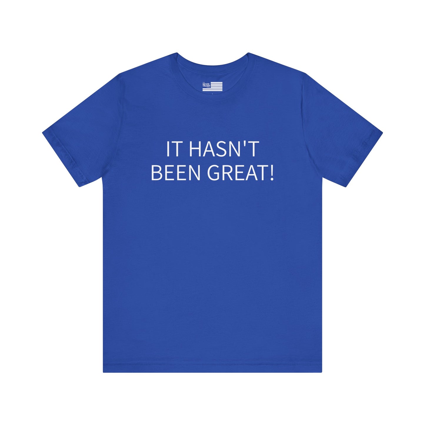 It Hasn't Been Great! Short Sleeve Tee w/ Logo