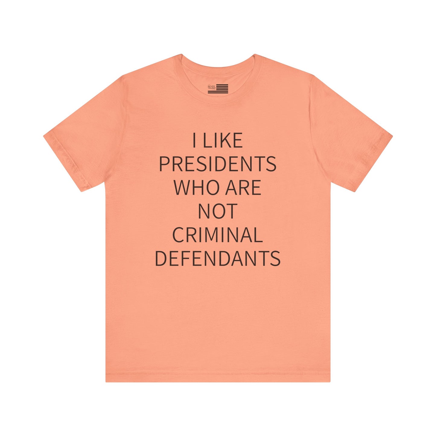 Presidents Who Are Not Criminal Defendants Short Sleeve Tee w/ Logo