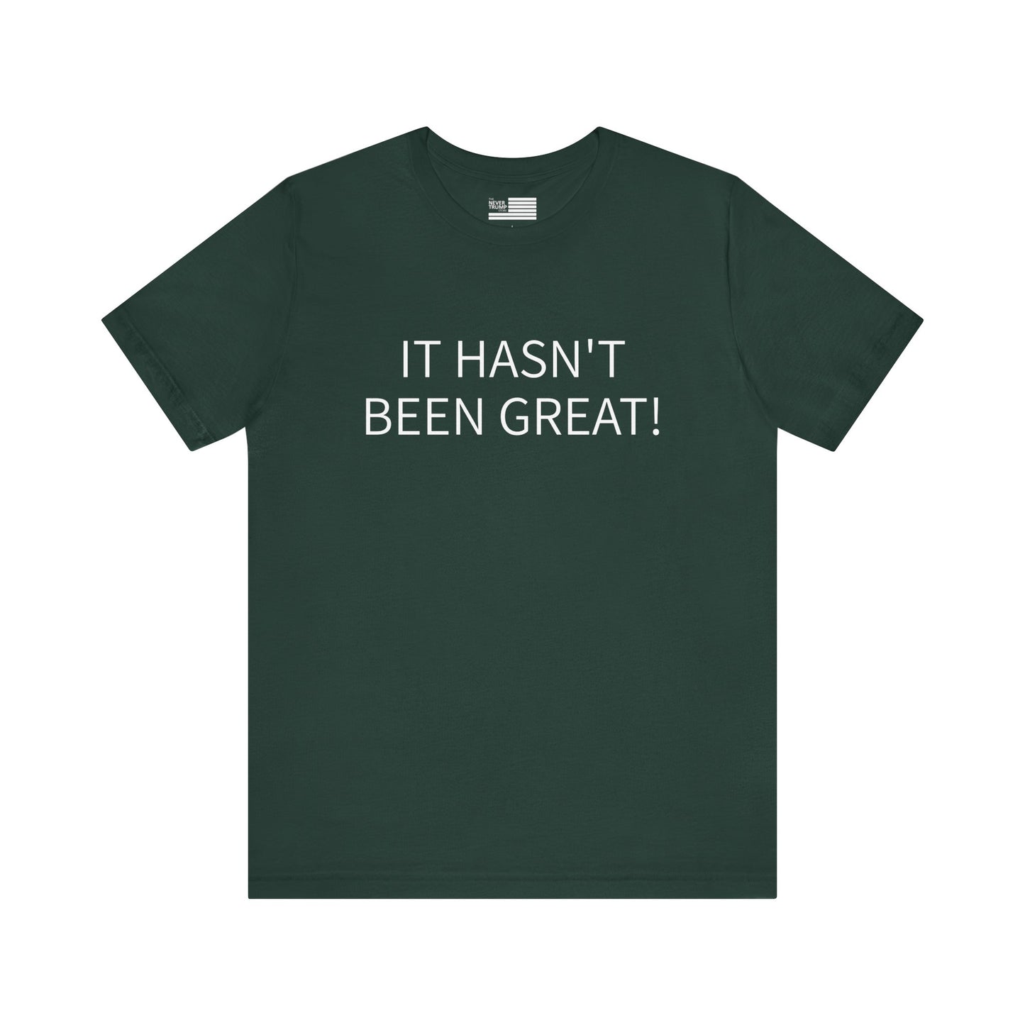 It Hasn't Been Great! Short Sleeve Tee w/ Logo