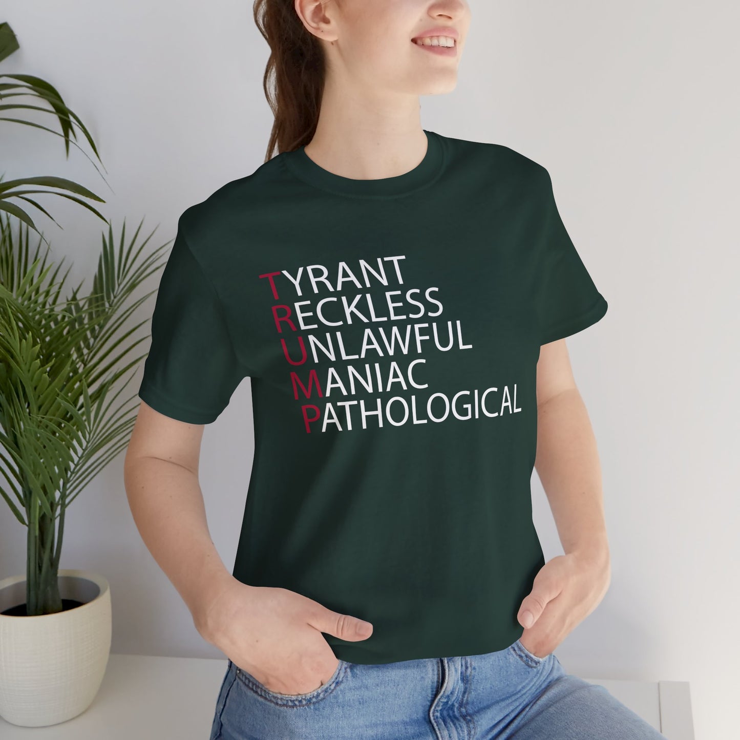 TRUMP: Tyrant Reckless Unlawful Maniac Pathological Short Sleeve Tee w/ Logo