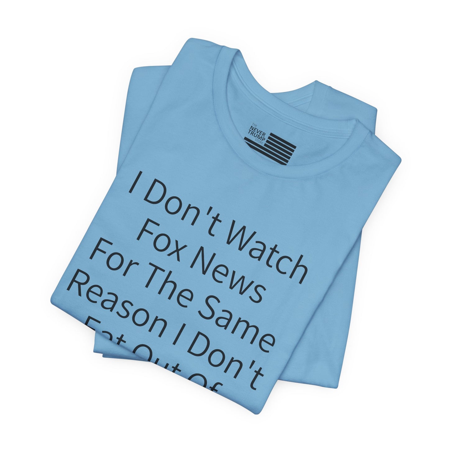 I Don't Watch Fox News Short Sleeve Tee w/ Logo