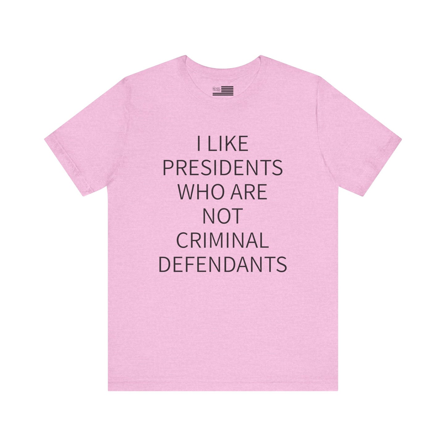 Presidents Who Are Not Criminal Defendants Short Sleeve Tee w/ Logo