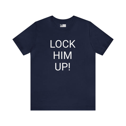 Lock Him Up Short Sleeve Tee w/ Logo