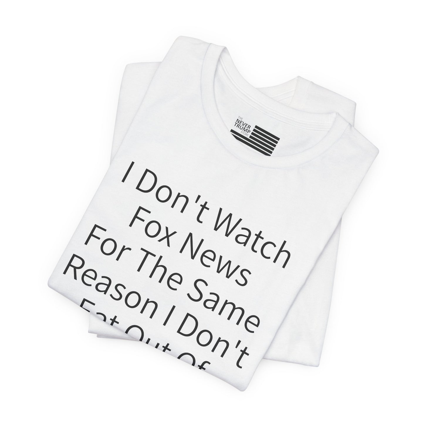 I Don't Watch Fox News Short Sleeve Tee w/ Logo