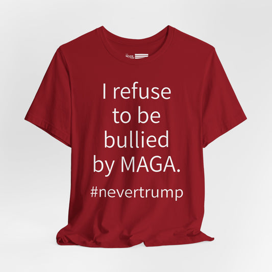I Refuse to be Bullied by MAGA Sleeve Tee w/ Logo