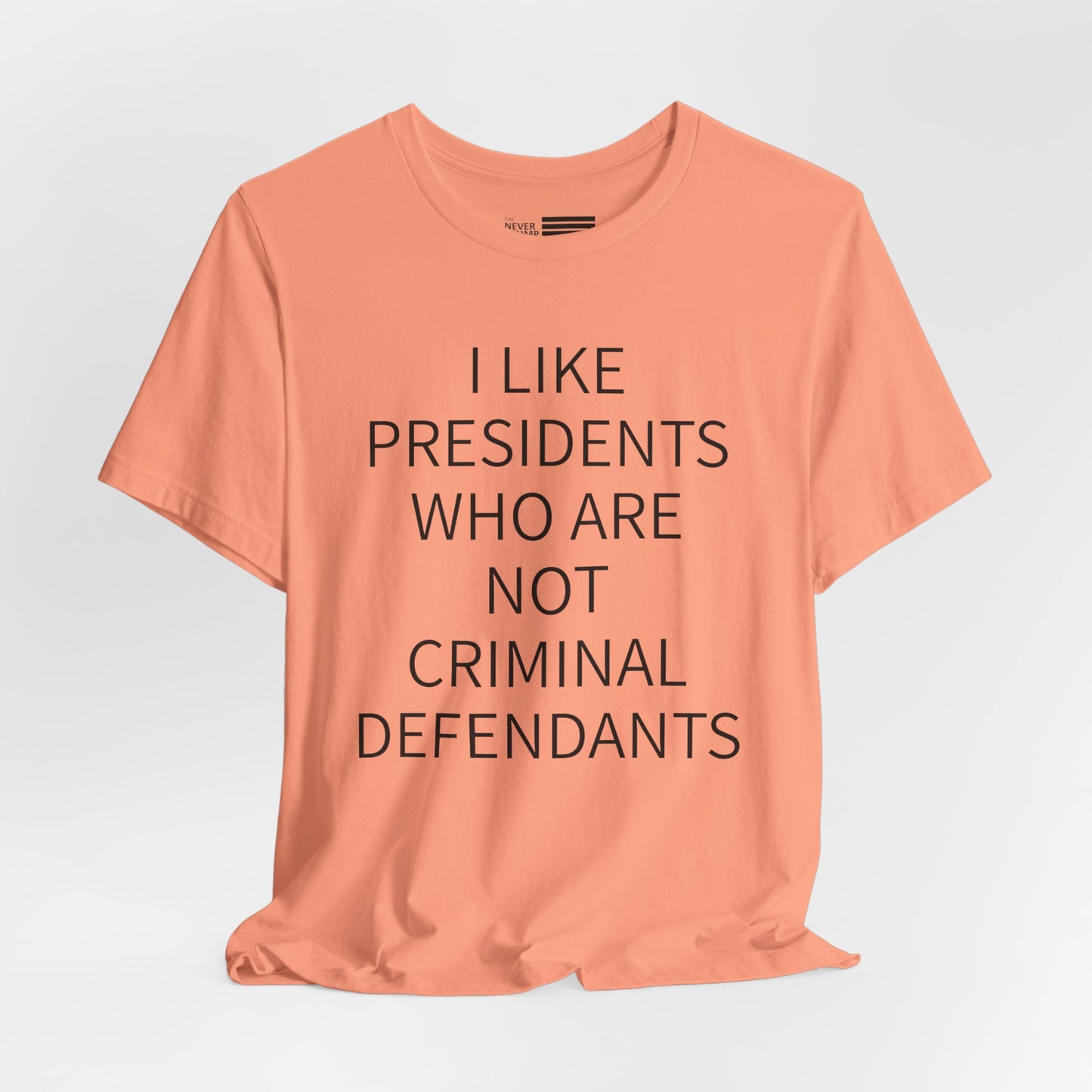 Presidents Who Are Not Criminal Defendants Short Sleeve Tee w/ Logo