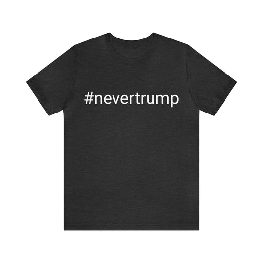 #nevertrump Unisex Short Sleeve Tee