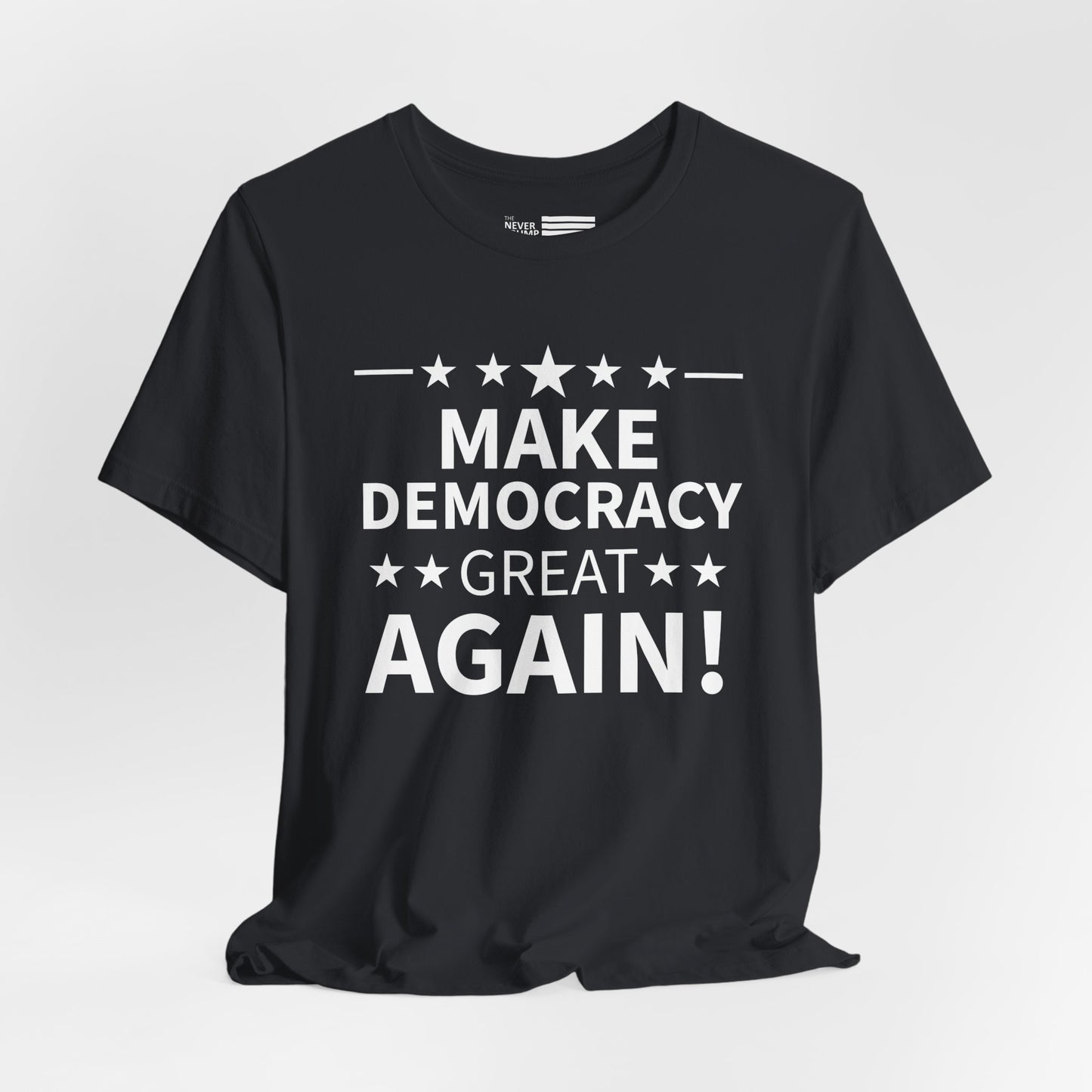 Make Democracy Great Again! Short Sleeve Tee w/ Logo