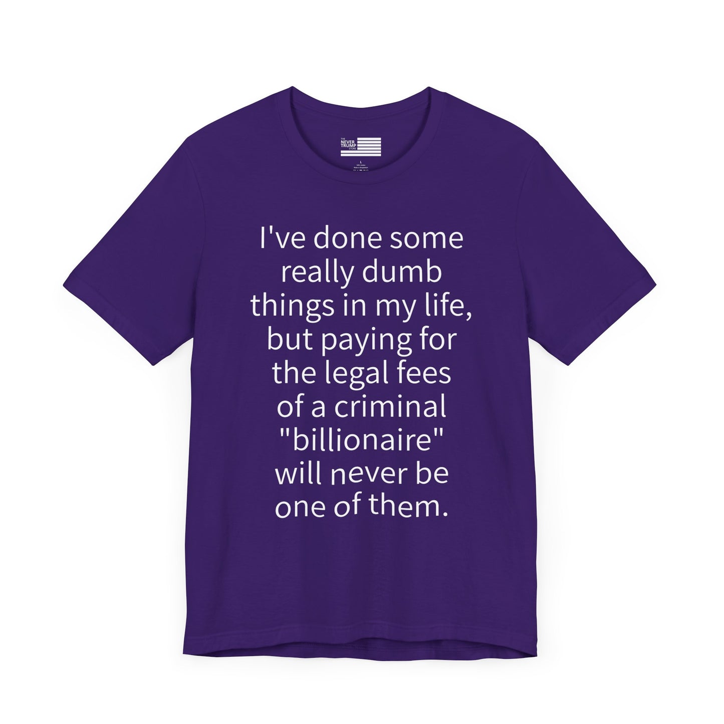 I've Done Some Really Dumb Things Short Sleeve Tee w/ Logo