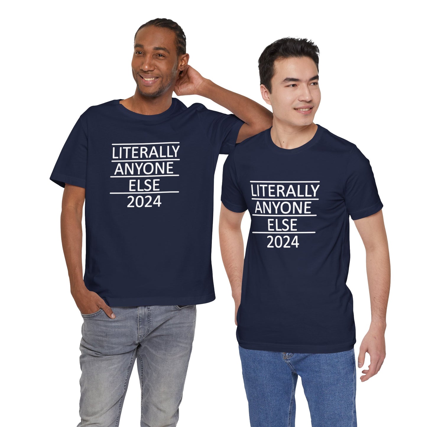 Literally Anyone Else 2024 Short Sleeve Tee w/ Logo