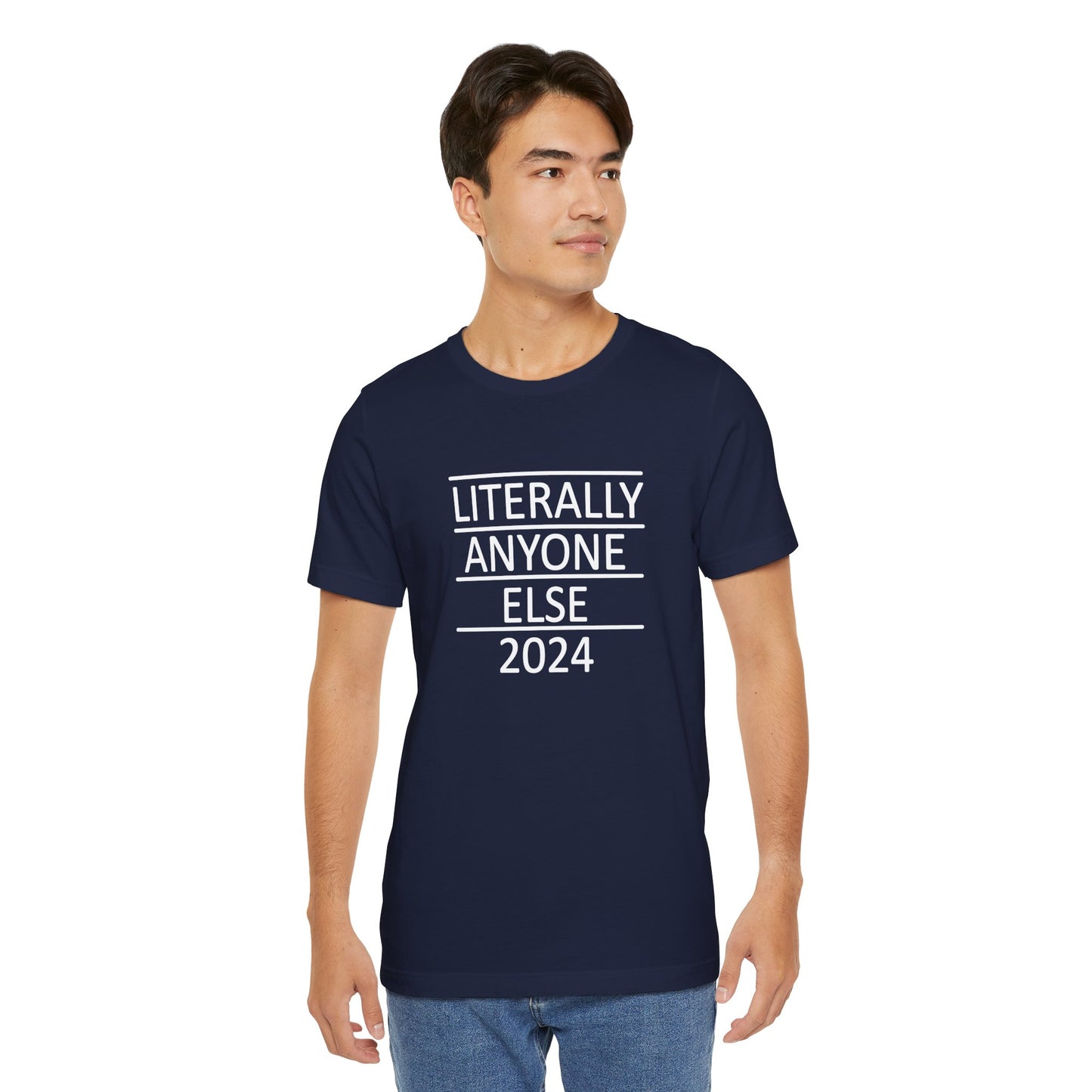 Literally Anyone Else 2024 Short Sleeve Tee w/ Logo