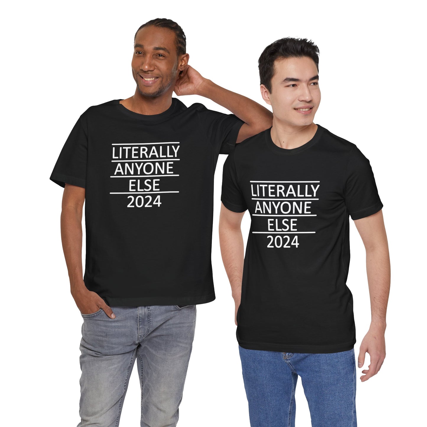 Literally Anyone Else 2024 Short Sleeve Tee w/ Logo