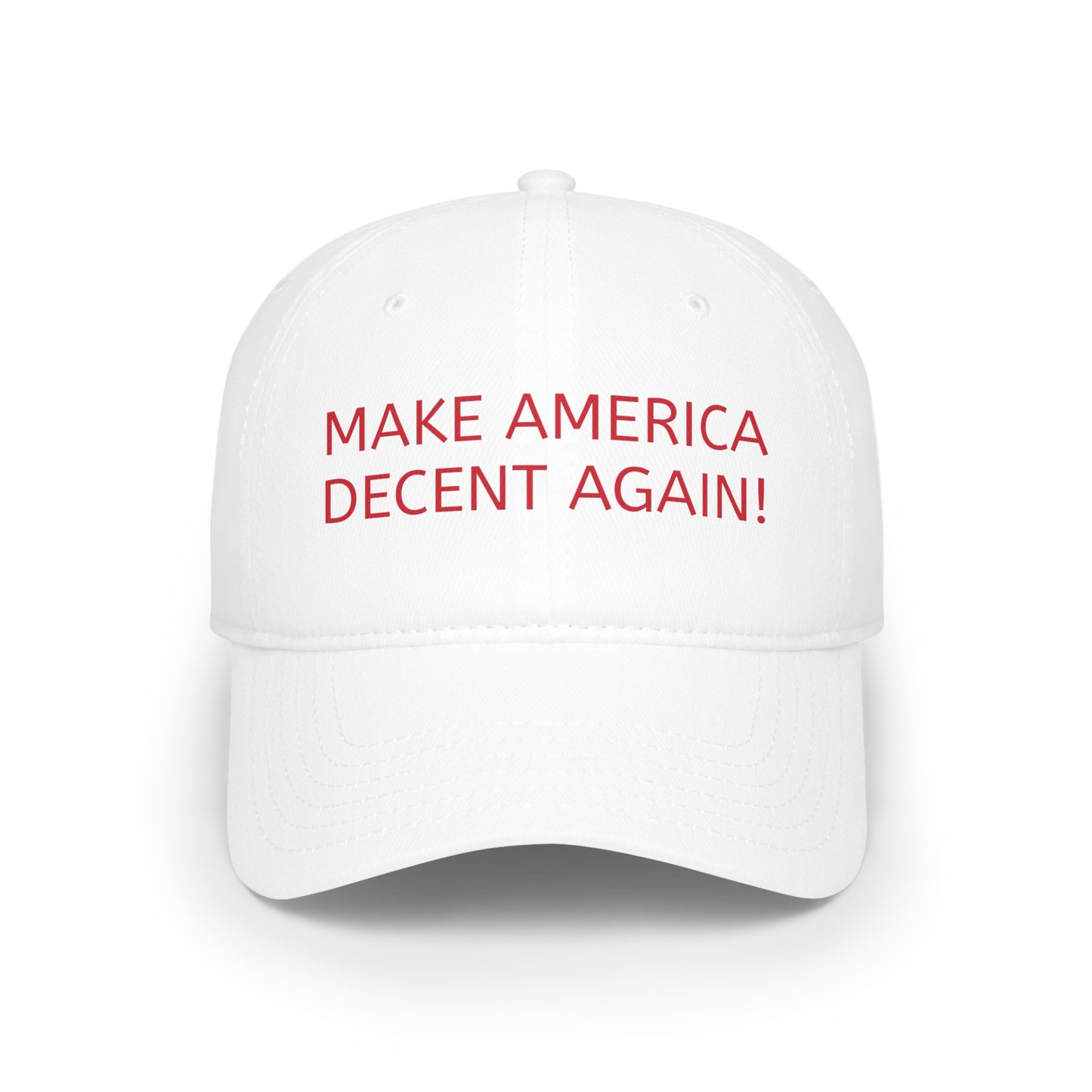 Make America Decent Again! Baseball Cap