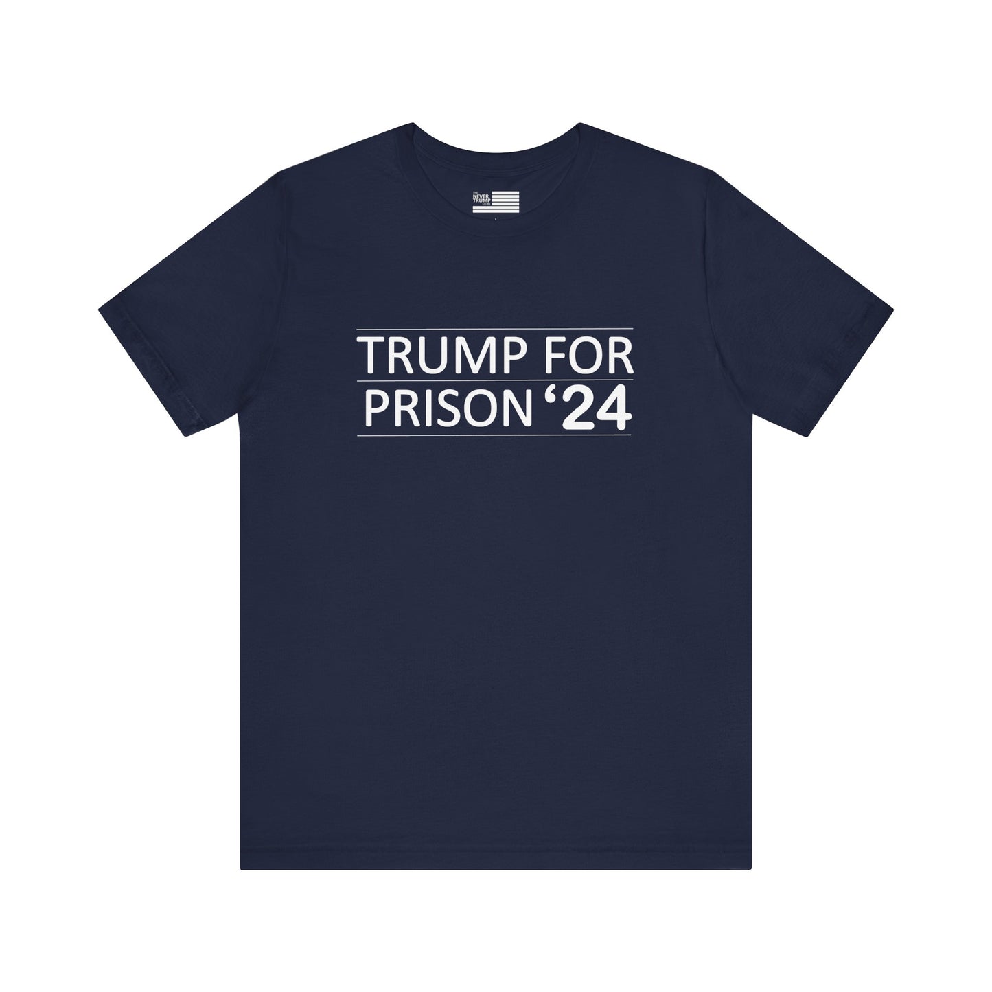 Trump for Prison 24 Short Sleeve Tee w/ Logo