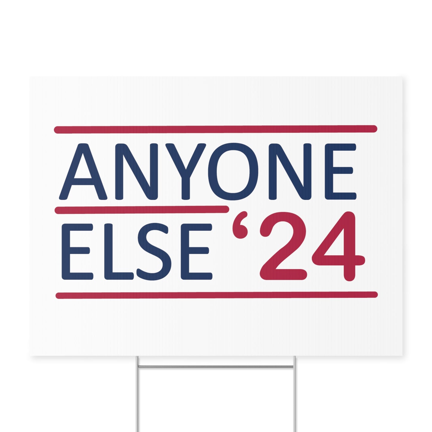 Anyone Else 24 Yard Sign