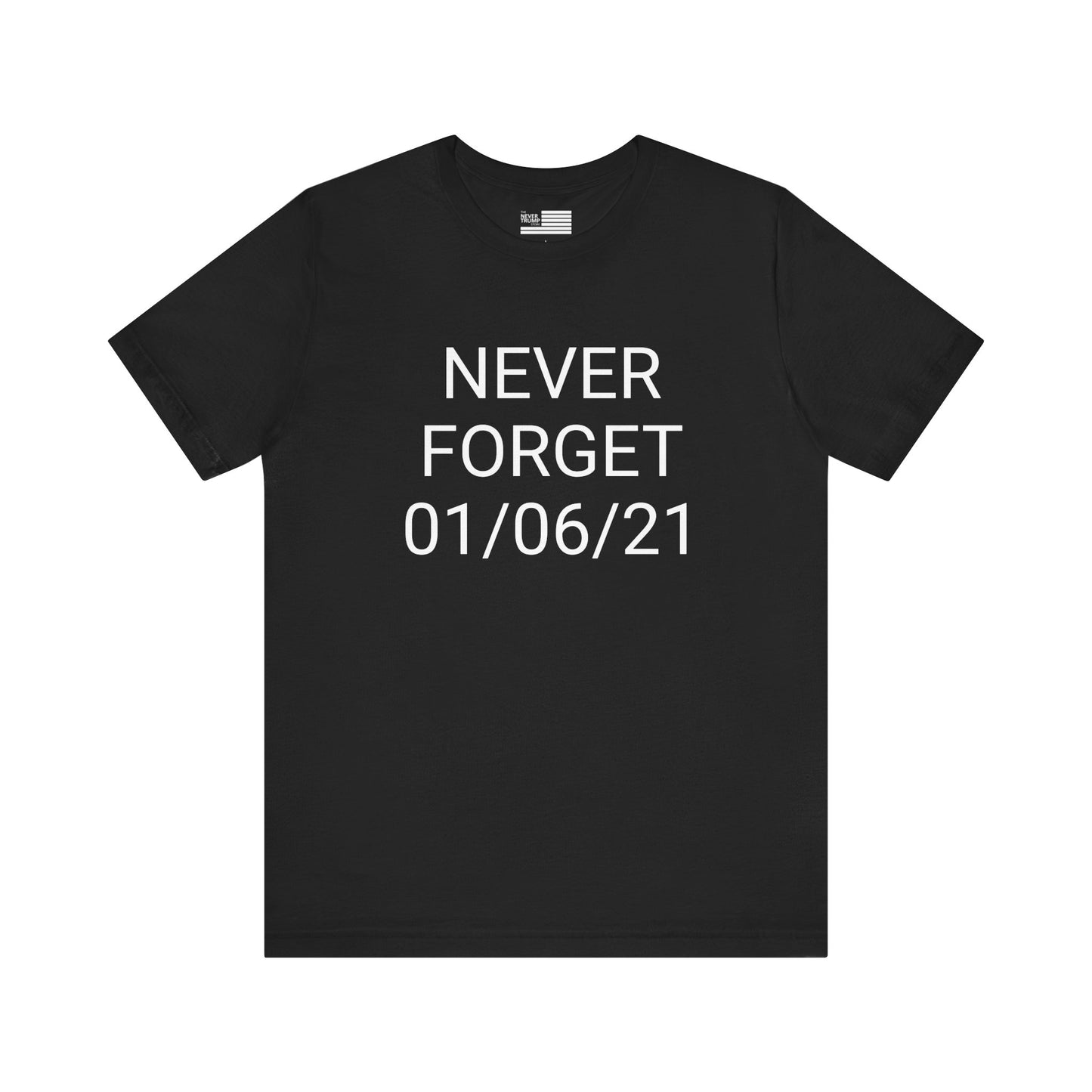 Never Forget January 6 Short Sleeve Tee w/ Logo