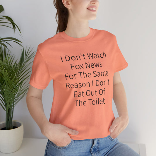 I Don't Watch Fox News Short Sleeve Tee w/ Logo