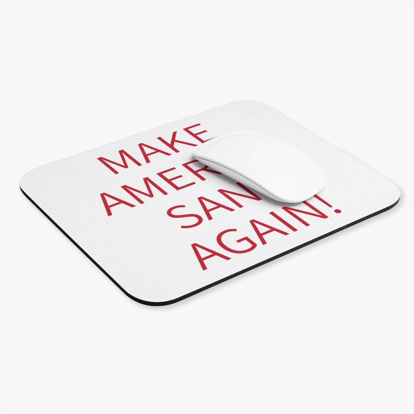 Make America Sane Again! Mouse Pad (Rectangle)