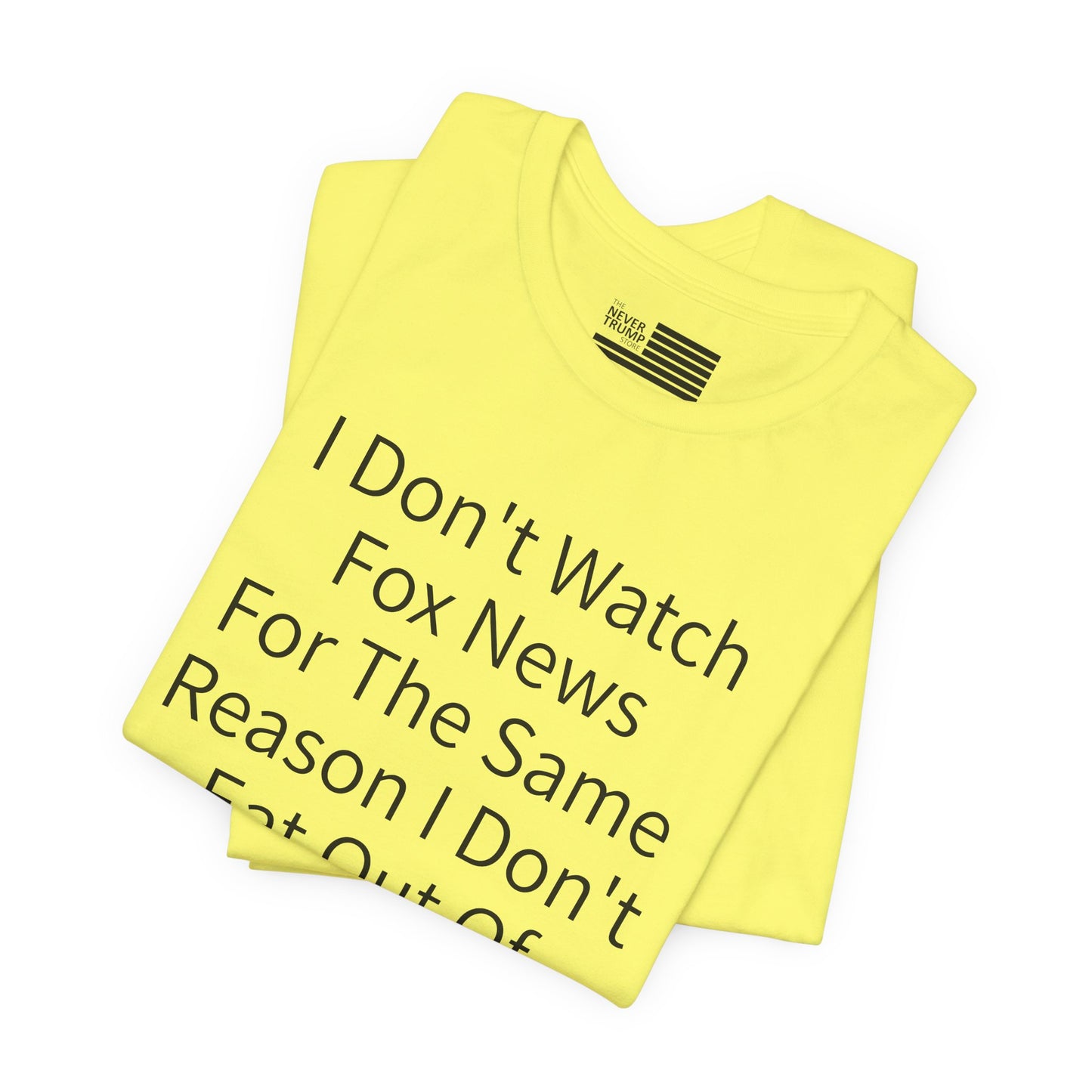 I Don't Watch Fox News Short Sleeve Tee w/ Logo