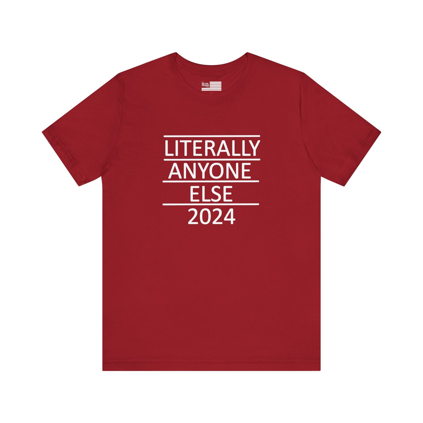 Literally Anyone Else 2024 Short Sleeve Tee w/ Logo